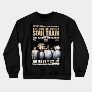 POSTER - THE SOUTH LONDON - SOUL TRAIN THE MIGHTY Crewneck Sweatshirt